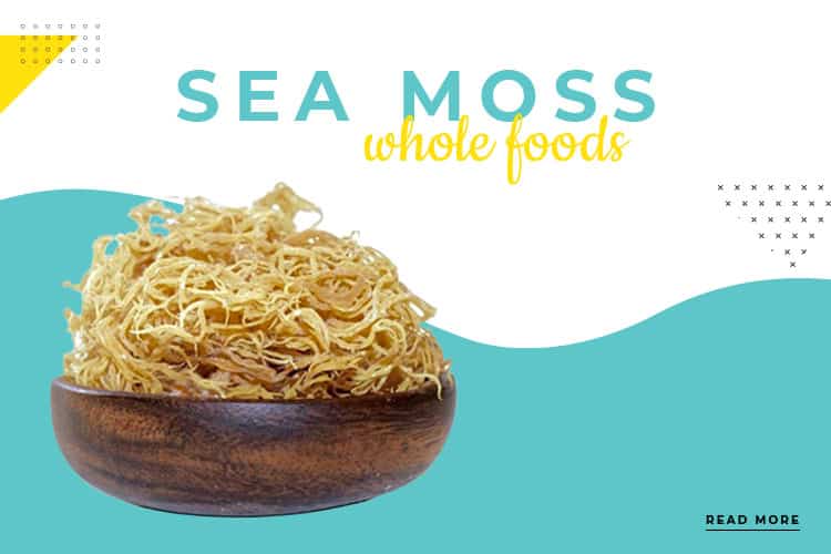 Sea Moss Whole Foods